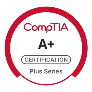 CompTIA A+ certified
